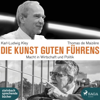 Thomas de Maizière, Karl-Ludwi Kley, Karl-Ludwig Kley, Thomas Maizière, Thomas de Maizière, Matthias Hinz... - Die Kunst guten Führens, 2 Audio-CD, MP3 (Audio book) - Macht in Wirtschaft und Politik