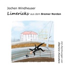 Jochen Windheuser - Limericks aus dem Bremer Norden