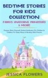 Jessica Flowers - Bedtime Stories For Kids Collection- Fairy's, Unicorns, Princesses& More!