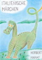 Herbert Mamat - Italienische Märchen