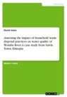 Daniel Azaze - Assessing the impact of household waste disposal practices on water quality of Womba River. A case study from Sawla Town, Ethiopia