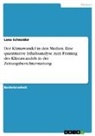 Lena Schneider - Der Klimawandel in den Medien. Eine quantitative Inhaltsanalyse zum Framing des Klimawandels in der Zeitungsberichterstattung