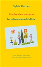 Sylvie Dumez - Poudre d'escampette