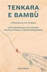 Lelio Zeloni - Tenkara e Bambù