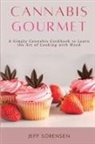 Jeff Sorensen - Cannabis Gourmet