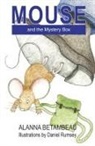 Alanna Betambeau - MOUSE and the Mystery Box