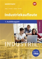 Monika Nelles, Dir Overbeck, Dirk Overbeck, Marku Schajek, Markus Schajek, Christ Schmidt... - Industriekaufleute - Ausgabe nach Ausbildungsjahren und Lernfeldern