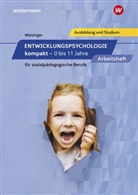 Adalbert Metzinger, Adalbert Metzinger - Entwicklungspsychologie kompakt für sozialpädagogische Berufe