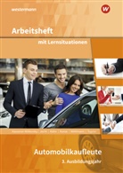 Haus, Svenja Hausener, Svenja Hausener-Witkovsky, Han Jecht, Hans Jecht, Gerhar Kühn... - Automobilkaufleute - 3. Ausbildungsjahr: Arbeitsheft mit Lernsituationen