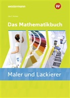 ALOIS GILZ, ALOIS GILZ, Aloi Gilz, Alois Gilz, Konrad Richter - Das Mathematikbuch für Maler/-innen und Lackierer/-innen