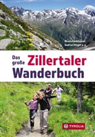 Jose Angebrand, Josef Angebrand, Patric Brugger, Patrick Brugger, Nico Fankhauser, Nicola Fankhauser... - Das große Zillertaler Wanderbuch