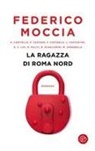 Federico Moccia - La ragazza di Roma nord