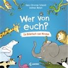 Hans-Christian Schmidt, Andreas Német, Loewe Vorlesebücher, Loew Vorlesebücher, Loewe Vorlesebücher - Wer von euch?