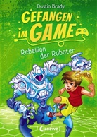 Dustin Brady, Jesse Brady, Loew Kinderbücher, Loewe Kinderbücher, Loewe Kinderbücher - Gefangen im Game (Band 3) - Rebellion der Roboter