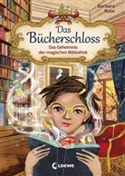 Barbara Rose, Annabelle von Sperber, Annabelle von Sperber, Loew Kinderbücher, Loewe Kinderbücher, Loewe Kinderbücher - Das Bücherschloss (Band 1) - Das Geheimnis der magischen Bibliothek