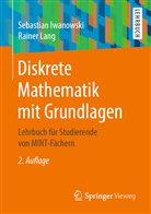 Sebastia Iwanowski, Sebastian Iwanowski, Rainer Lang - Diskrete Mathematik mit Grundlagen
