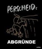 Martin Perscheid - Perscheids Abgründe