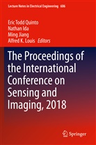 Natha Ida, Nathan Ida, Ming Jiang, Ming Jiang et al, Alfred K. Louis, Eric Todd Quinto - The Proceedings of the International Conference on Sensing and Imaging, 2018