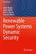 Adel A et al Elbaset, Adel A. Elbaset, Gabe Magdy, Gaber Magdy, Yasunori Mitani, Gabe Shabib... - Renewable Power Systems Dynamic Security