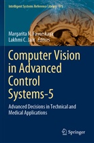 C Jain, C Jain, Margarita N. Favorskaya, Lakhmi C Jain, Lakhmi C. Jain, Margarit N Favorskaya... - Computer Vision in Advanced Control Systems-5