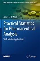 James E de Muth, James E. De Muth - Practical Statistics for Pharmaceutical Analysis