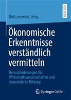 Dir Loerwald, Dirk Loerwald - &Ouml;konomische Erkenntnisse verst&auml;ndlich vermitteln