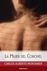 Carlos Alberto Montaner - La mujer del Coronel / The Colonel's Wife
