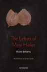 Dodie Bellamy, Christopher Emdin, Emily Gould - The Letters of Mina Harker