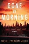 Michele Weinstat Miller, Michele Weinstat, Michele Weinstat Miller - Gone By Morning