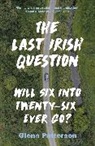 Glenn Patterson - Last Irish Question