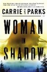 Carrie Stuart Parks - Woman in Shadow