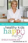 MD Kilbane, Sheila Kilbane, Sheila Kilbane MD - Healthy Kids, Happy Moms