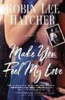 Robin Lee Hatcher - Make You Feel My Love