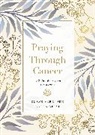 Laura Geist, Susan Sorensen, Susan Geist Sorensen - Praying Through Cancer