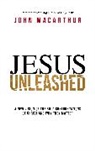John F. MacArthur - Jesus Unleashed