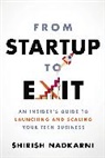 Shirish Nadkarmi, Shirish Nadkarni - From Startup to Exit