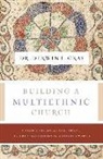 Derwin L. Gray, Derwin L./ Chandler Gray - Building a Multiethnic Church