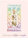 Rebekah Lyons - A Surrendered Yes