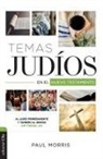 Paul Morris, Zondervan - Temas Judíos en el Nuevo Testamento