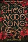 Erica Waters - Ghost Wood Song