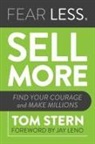 Tom Stern - Fear Less, Sell More