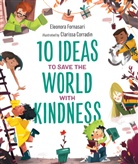 Eleonora Fornasari, Clarissa Corradin - 10 Ideas to Save the World with Kindness