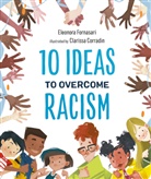Eleonora Fornasari, Clarissa Corradin - 10 Ideas to Overcome Racism