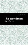 Hall Caine - The Bondman