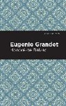 Honor de Balzac, Honore de Balzac, Honoré de Balzac, Honoré de Balzac - Eugenie Grandet