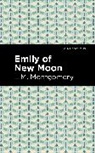 L. M. Montgomery, LM Montgomery - Emily of New Moon