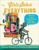 Catherine Thimmesh, Melissa Sweet - Girls Solve Everything