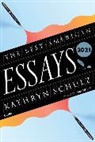 Robert Atwan, Kathryn Schulz, Kathryn (editor) Schulz, Atwan, Atwan, Rober Atwan... - The Best American Essays 2021