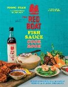 Tien Nguyen, Cuong Pham, Diep Tran, Oriana Koren - The Red Boat Fish Sauce Cookbook