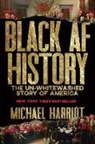Michael Harriot - Black AF History